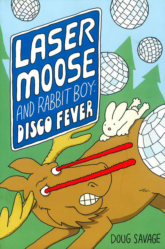 Laser Moose And Rabbit Boy: Disco Fever
