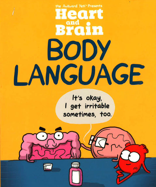 Heart And Brain: Body Language: An Awkward Yeti Collection