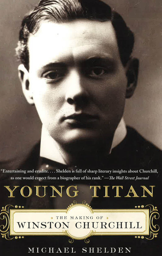 Young Titan: The Making Of Winston Churchill