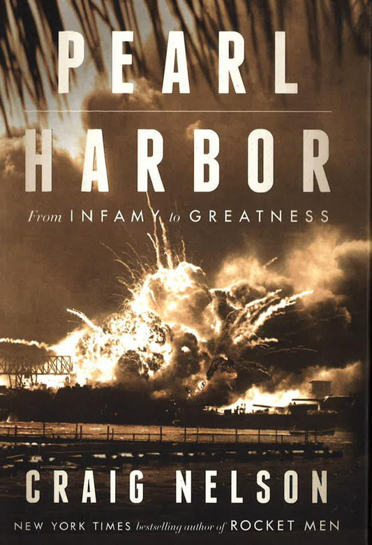 Pearl Harbor: From Infamy To Greatness