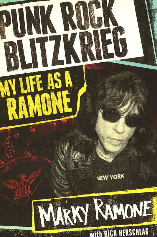 Punk Rock Blitzkrieg: My Life As A Ramone