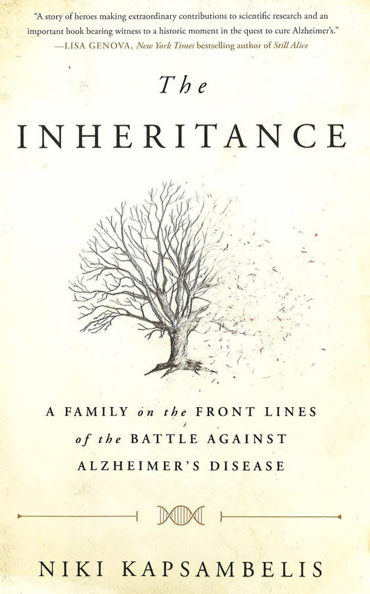 The Inheritance: A Family On The Front Lines Of The Battle Against Alzheimer's Disease
