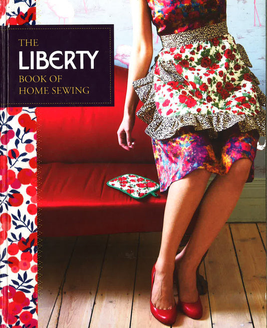 The Liberty Book Of Home Sewing
