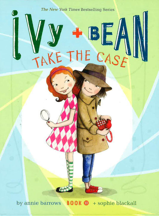 Ivy & Bean Take The Case (#10)