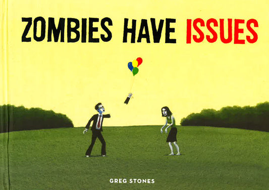 Zombies Have Issues
