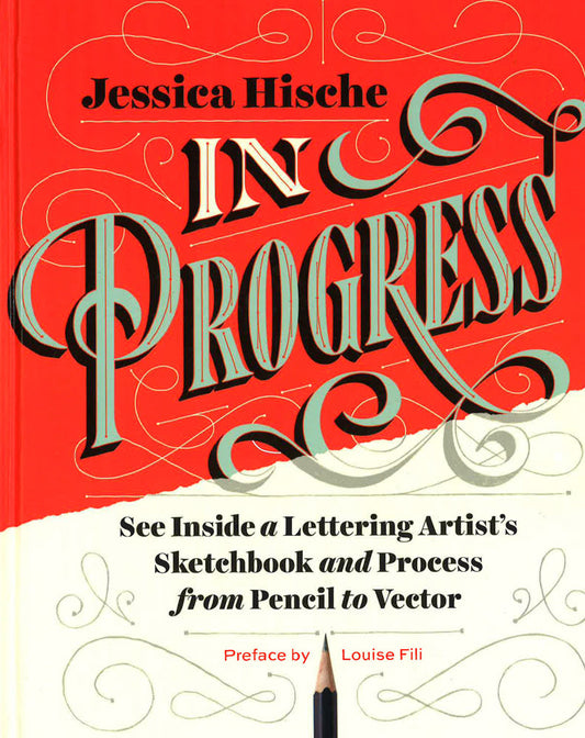 In Progress: See Inside A Lettering Artist's Sketchbook And Process, From Pencil To Vector