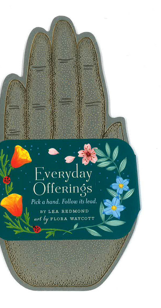 Everyday Offerings: Pick A Hand. Follow Its Lead.