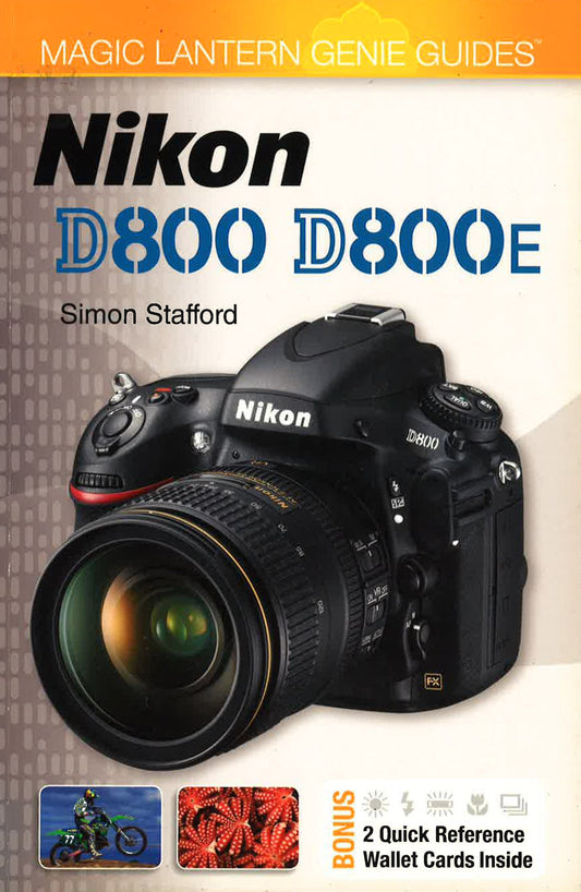 Magic Lantern Genie Guides: Nikon D800 & D800E (Magic Lantern Guides)