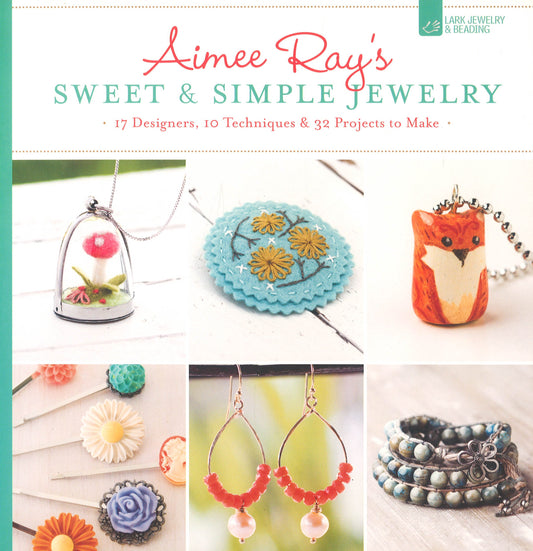 Aimee Ray's Sweet And Simple Jewelry