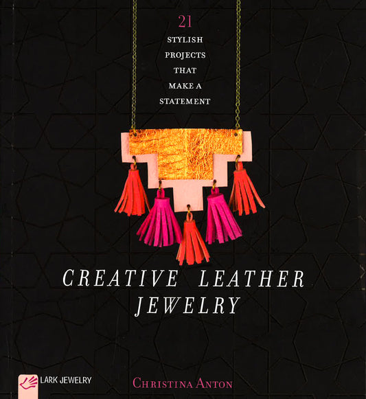 Creative Leather Jewelry: 21 Stylish Projects That Make A Statement