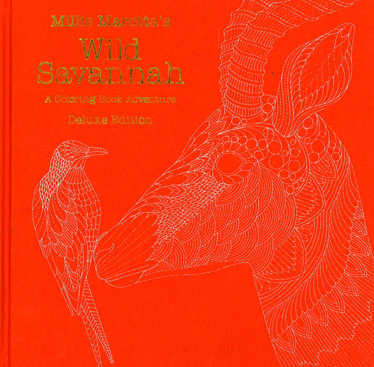 Millie Marotta's Wild Savannah Coloring Book Adventure (Deluxe Edition)