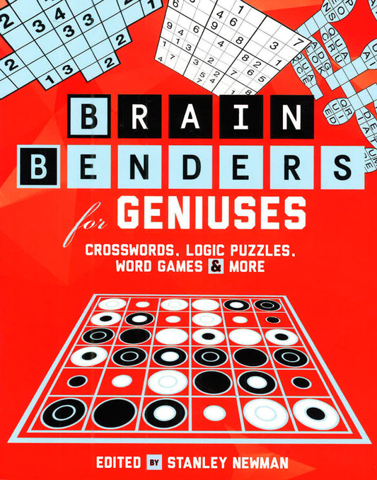 Brain Benders For Geniuses: Crosswords, Logic Puzzles, Word Games & More