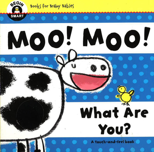 Begin Smart (Tm) Moo! Moo! What Are You?