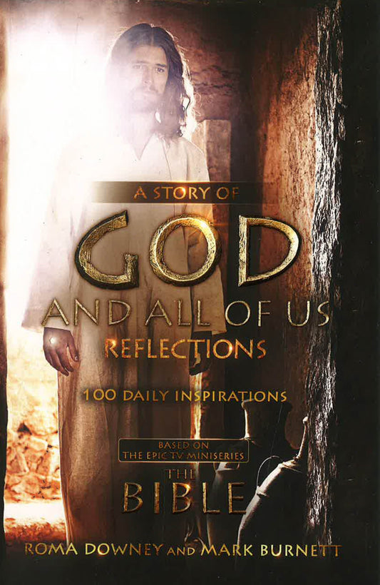 A Story Of God And All Of Us Reflections : 100 Daily Inspirations