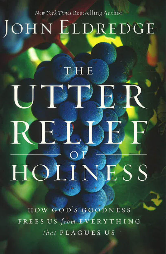The Utter Relief Of Holiness