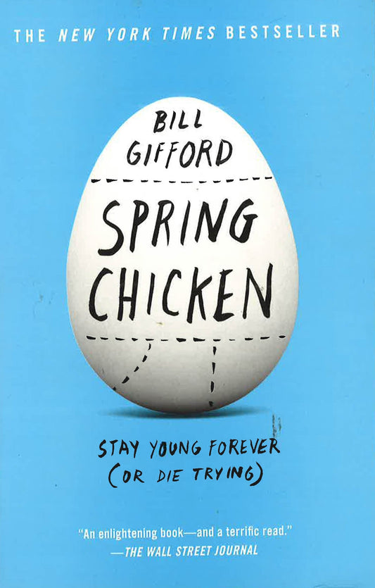 Spring Chicken: Stay Young Forever (Or Die Trying)