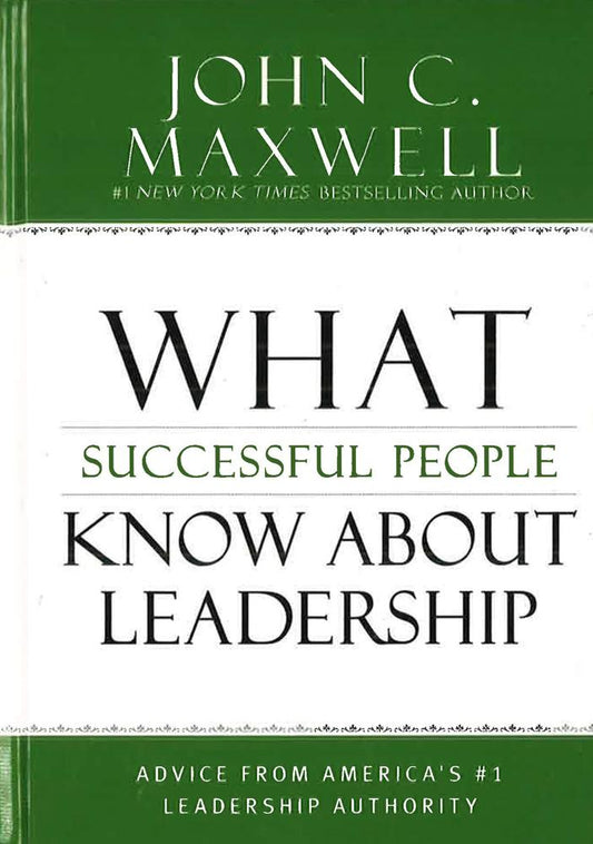 What Successful People Know About Leadership