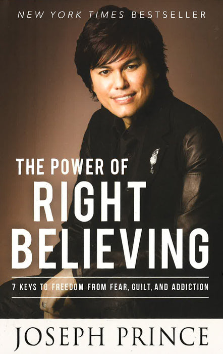 Power Of Right Believing, The: