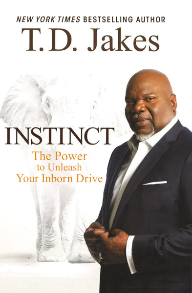 Instinct: The Power To Unleash Your Inborn Drive