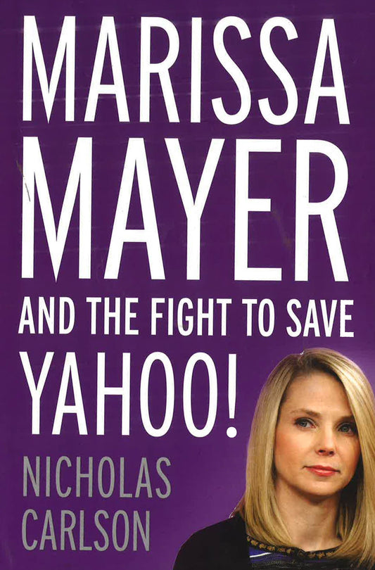 Marissa Mayer And The Fight To Save Yahoo !