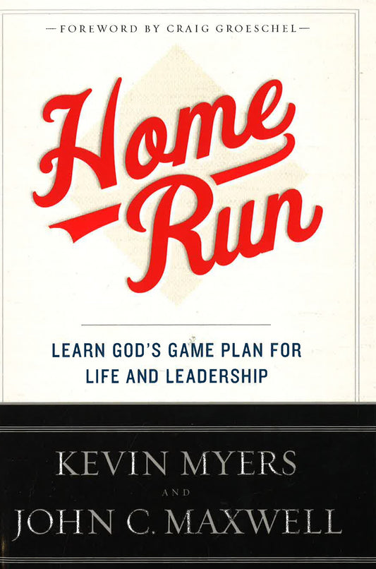 Home Run : Learn God's Game Plan For Life And Leadership