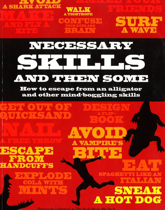 Necessary Skills And Then Some