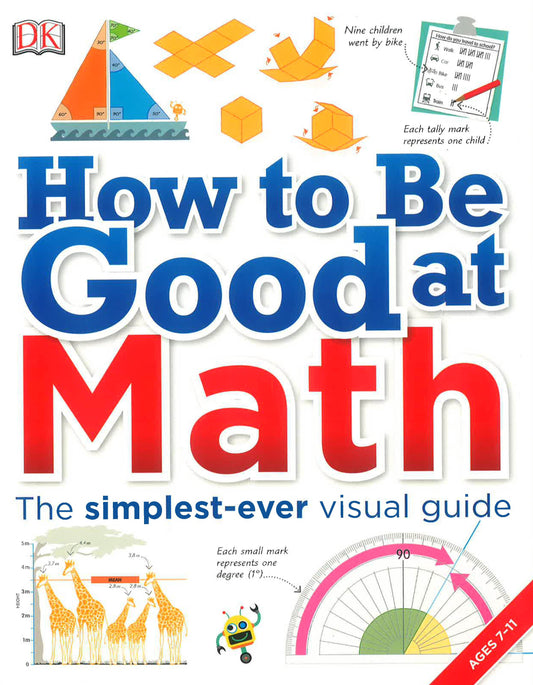 How To Be Good At Math: Your Brilliant Brain And How To Train It