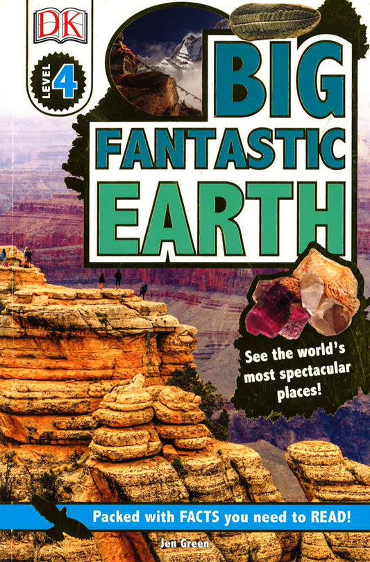 Dk Readers L4: Big Fantastic Earth: Wonder At Spectacular Landscapes!