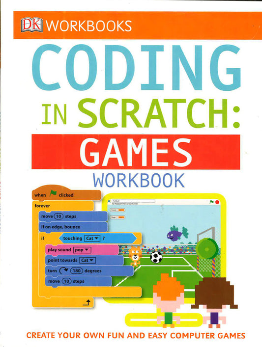 Coding In Scratch: Games Workbook (Dk Workbooks)