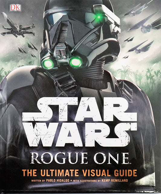 Star Wars Rogue On The Ultimate Visual Guide