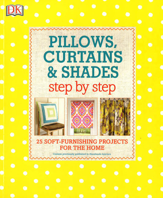 Pillows Curtains And Shades Step By Step