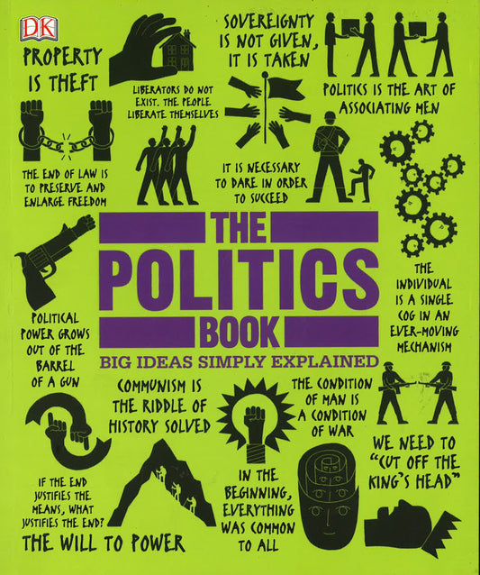 The Politics Book: Big Ideas Simply Explained