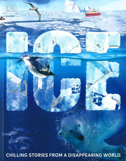 Ice: Chilling Stories From A Disappearin