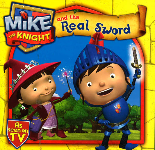 Mike The Knight And The Real Sword