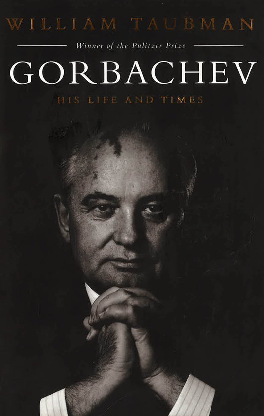 Gorbachev His Life And Times