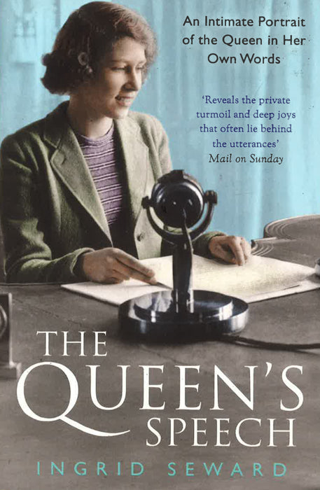 The Queen's Speech: An Intimate Portrait Of The Queen In Her Own Words
