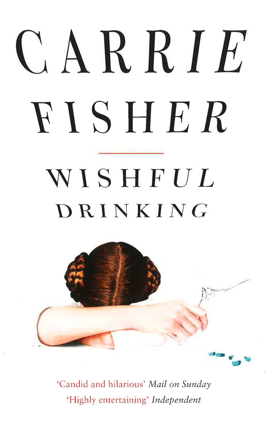 Carrie Fisher: Wishful Drinking