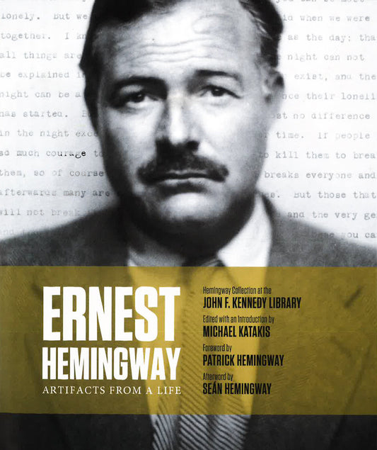 Ernest Hemingway: Artifacts From A Life