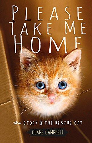 Please Take Me Home: The Story Of The Rescue Cat