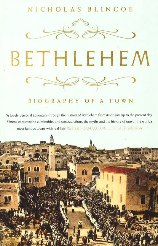 Bethlehem Biography Of A Town