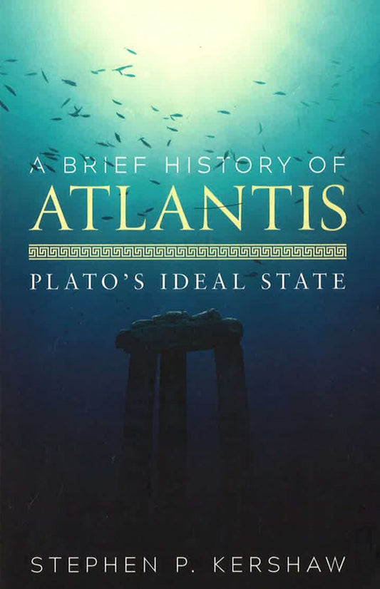 A Brief History Of Atlantis: Plato's Ideal State
