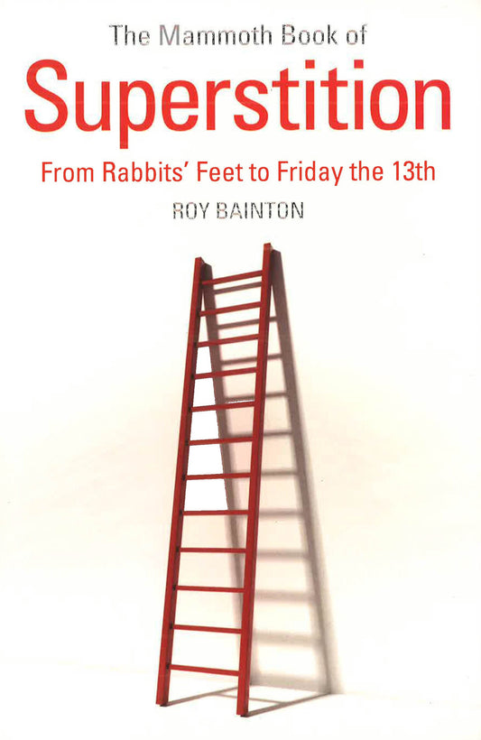 The Mammoth Book Of Superstition