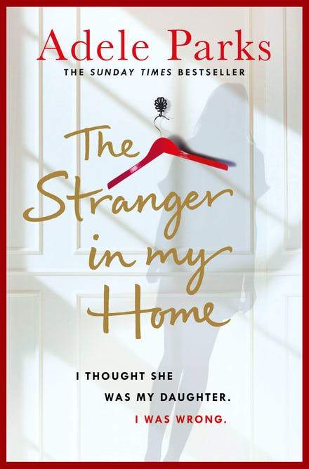 The Stranger In My Home: I Thought She Was My Daughter. I Was Wrong.