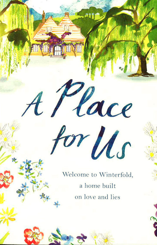 A Place For Us: An Unputdownable Tale Of Families And Keeping Secrets By The Sunday Times Bestseller