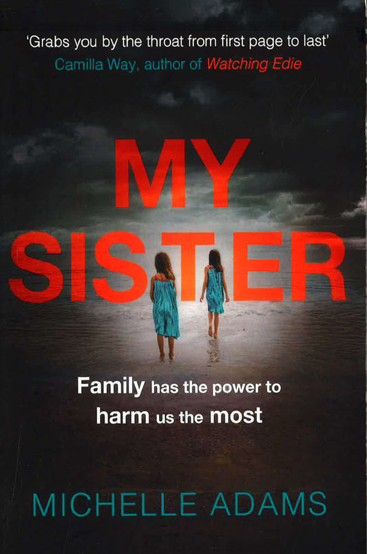 My Sister: An Addictive Psychological Thriller With Twists That Grip You Until The Very Last Page
