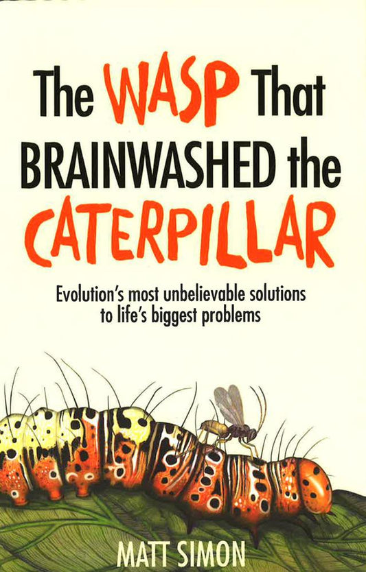 The Wasp That Brainwashed The Caterpillar