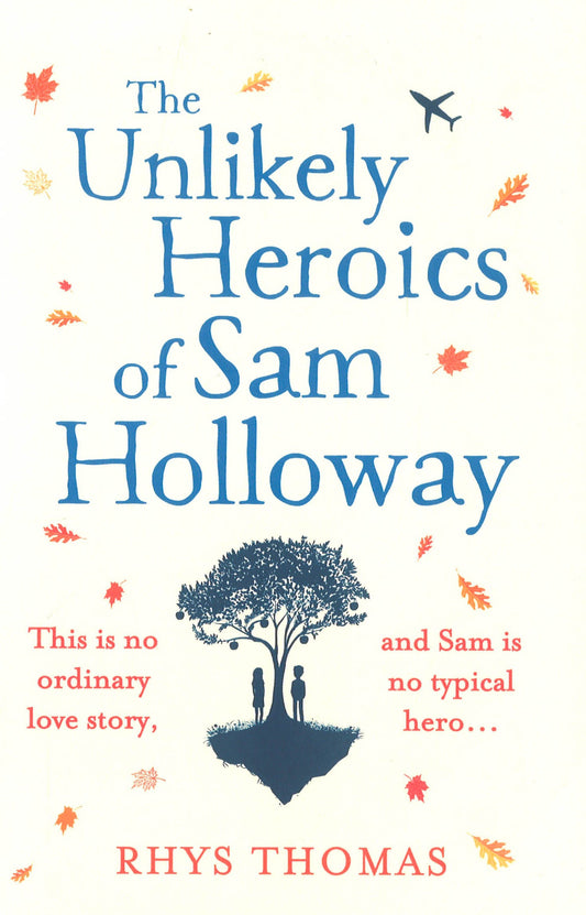 The Unlikely Heroics Of Sam Holloway