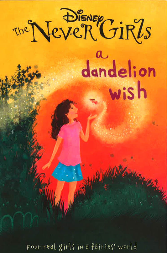 Disney The Never Girls A Dandelion Wish: Book 3