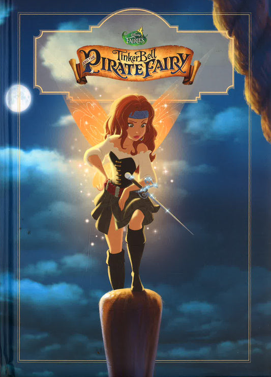 Disney Tinker Bell And The Pirate Fairy Padded Classic Storybook (Tinker Bell & The Pirate Fairy)