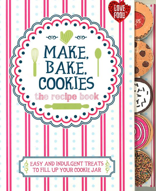 Make, Bake, Cookie - The Recipe Book